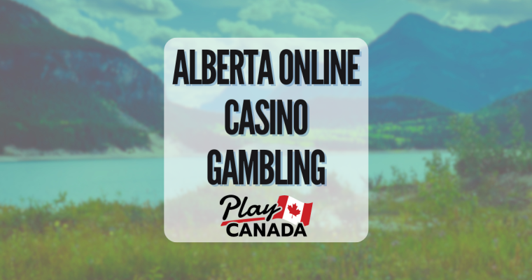 Alberta Casino Gambling - PlayCanada