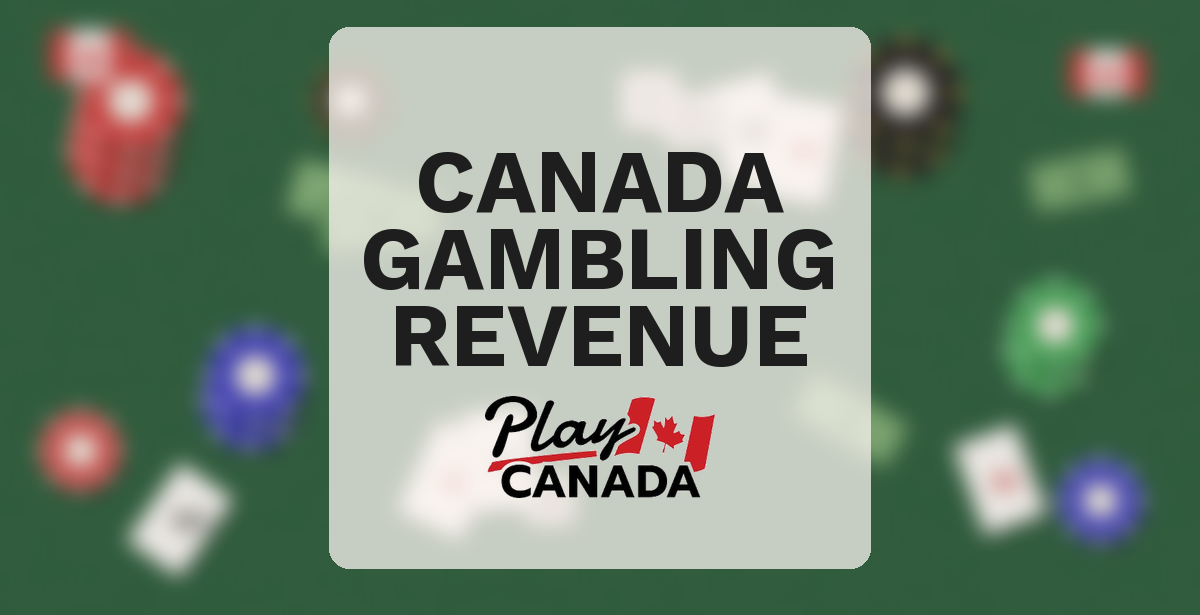 Canada Gambling Revenue - PlayCanada - Featured Image